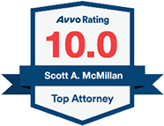 Avvo Rating 10.0 | Scott A. McMillan | Top Attorney